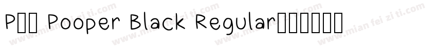 P22 Pooper Black Regular字体转换